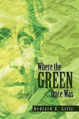 Where the Green Once Was