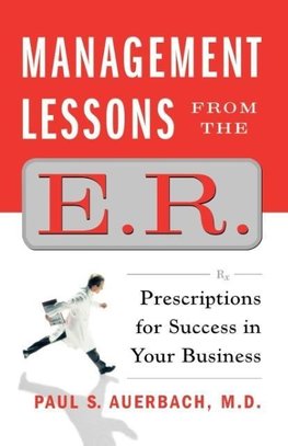 Management Lessons from the E.R.