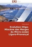 Evolution Oligo-Miocène des Marges du Micro-océan Liguro-Provençal