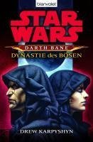 Star Wars (TM) Darth Bane 3. Dynastie des Bösen