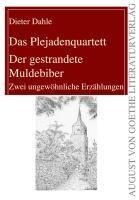 Das Plejadenquartett / Der gestrandete Muldebiber