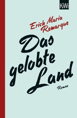 Remarque, E: gelobte Land