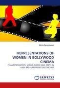 REPRESENTATIONS OF WOMEN IN BOLLYWOOD CINEMA