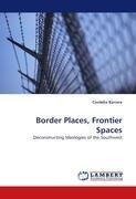 Border Places, Frontier Spaces