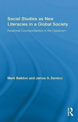 Baildon, M: Social Studies as New Literacies in a Global Soc