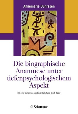 Die biografische Anamnese unter tiefenpsychologischem Aspekt