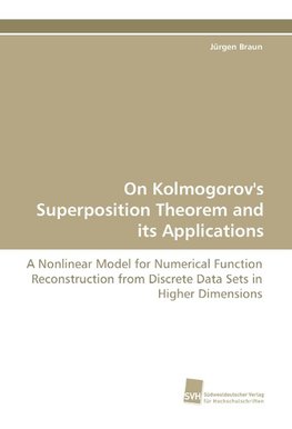 On Kolmogorov's Superposition Theorem and its Applications