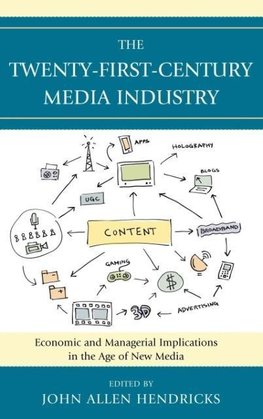 The Twenty-First-Century Media Industry