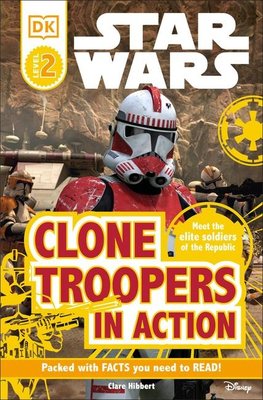 DK Readers L2: Star Wars: Clone Troopers in Action