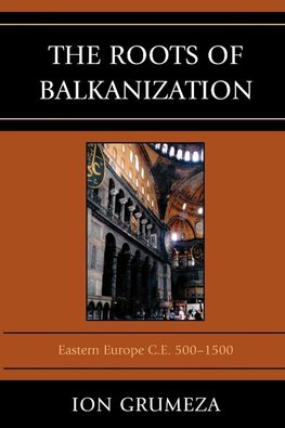 The Roots of Balkanization