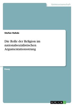 Die Rolle der Religion im  nationalsozialistischen Argumentationsstrang