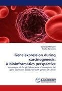 Gene expression during carcinogenesis: A bioinformatics perspective