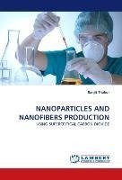 NANOPARTICLES AND NANOFIBERS PRODUCTION