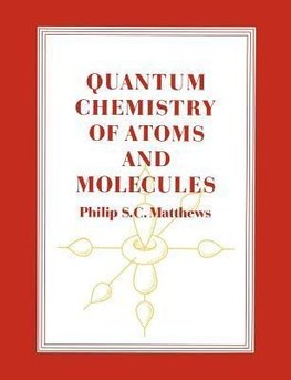 Quantum Chemistry of Atoms and Molecules