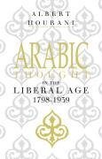 Arabic Thought in the Liberal Age 1798-1939