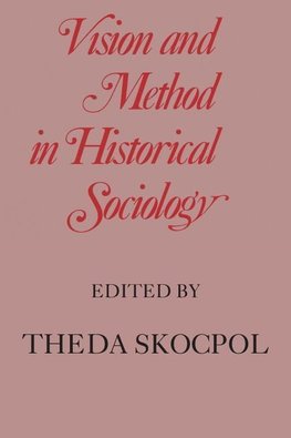 Vision and Method in Historical Sociology