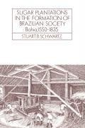 Sugar Plantations in the Formation of Brazilian Society