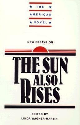 New Essays on the Sun Also Rises