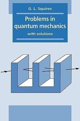 Problems in Quantum Mechanics