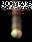 Three Hundred Years of Gravitation