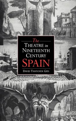 The Theatre in Nineteenth-Century Spain