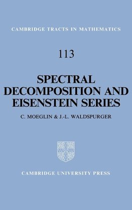 Spectral Decomposition and Eisenstein Series