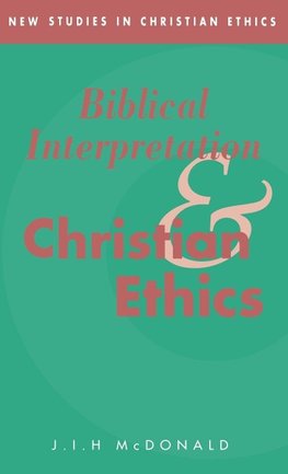 Biblical Interpretation and Christian Ethics