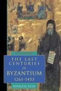 The Last Centuries of Byzantium, 1261 1453