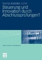 Steuerung und Innovation durch Abschlussprüfungen?