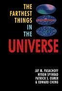 The Farthest Things in the Universe