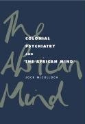 Colonial Psychiatry and the African Mind