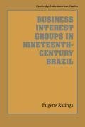 Business Interest Groups in Nineteenth-Century Brazil