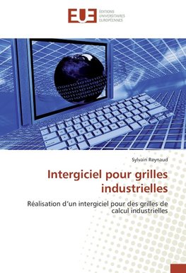 Intergiciel pour grilles industrielles