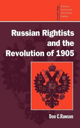 Russian Rightists and the Revolution of 1905