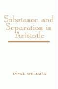 Substance and Separation in Aristotle