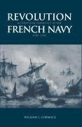 Revolution and Political Conflict in the French Navy 1789 1794