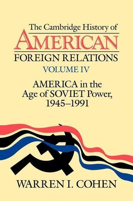 The Cambridge History of American Foreign Relations