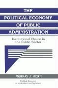 The Political Economy of Public Administration