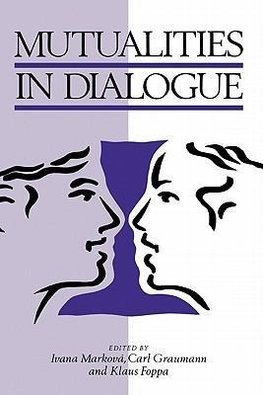 Mutualities in Dialogue