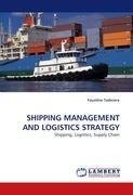 SHIPPING MANAGEMENT AND LOGISTICS STRATEGY