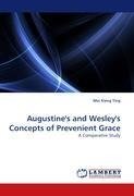 Augustine's and Wesley's Concepts of Prevenient Grace