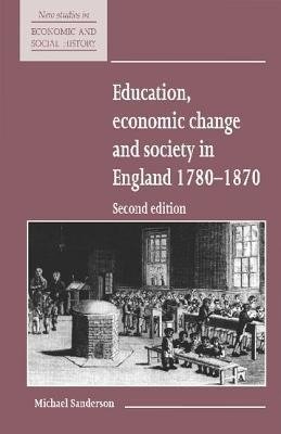 Education, Economic Change and Society in England 1780 1870