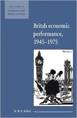 British Economic Performance 1945 1975