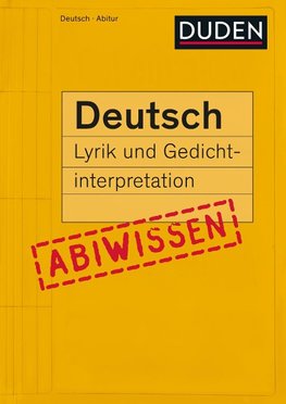 Duden Abiwissen Deutsch - Lyrik und Gedichtinterpretation