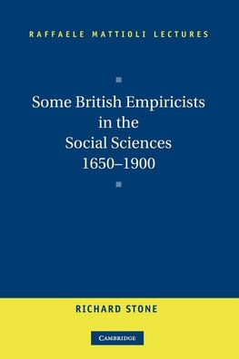 Some British Empiricists in the Social Sciences, 1650 1900