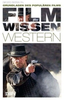 Seeßlen, G: Filmwissen: Western