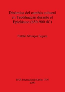 Dinámica del cambio cultural en Teotihuacan durante el Epiclásico (650-900 dC)