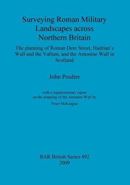 Surveying Roman Military Landscapes across Northern Britain