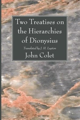 Two Treatises on the Hierarchies of Dionysius