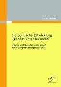 Die politische Entwicklung Ugandas unter Museveni